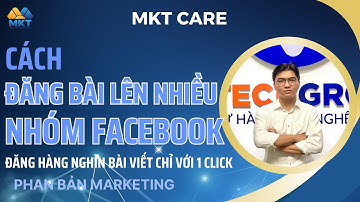 Cách Đăng Bài Lên Nhiều Nhóm Facebook Cùng Lúc Chỉ Với 1 Click
