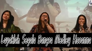 Layaklah Segala Bangsa Medley Hosanna ( GPdI OEL COVERED )