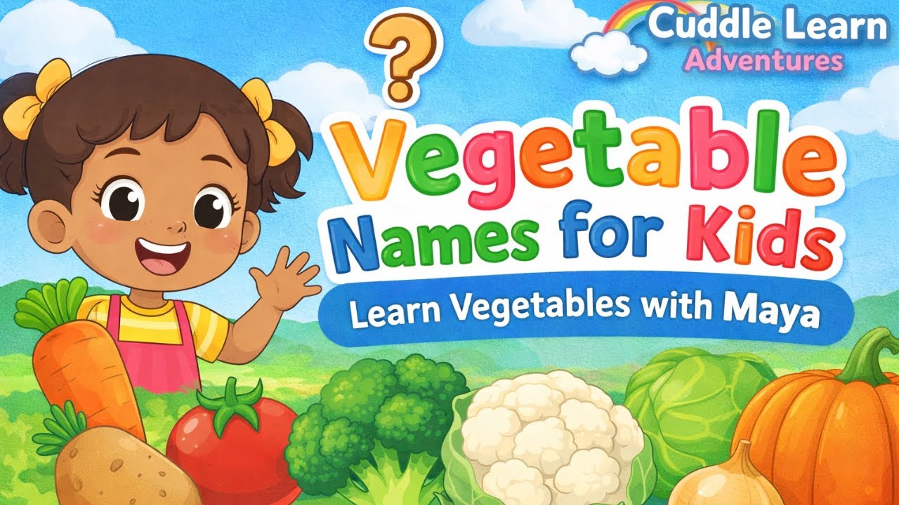 Vegetable Names for Kids 🥕🥦 | Learn Vegetables with Maya | Cuddle Learn Adventures