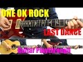 One ok rock  last dance guitar playthrough cover by guitar junkie tv