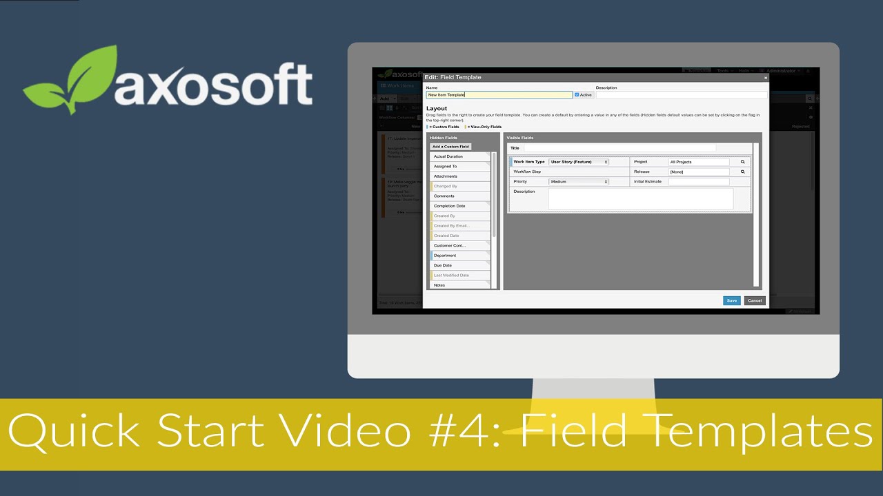 Axosoft Quick Start Video #4 Field Templates and Custom Fields - YouTube