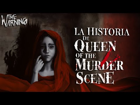 La Historia De Queen Of The Murder Scene | The Warning