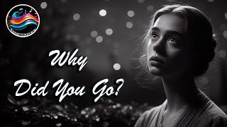 Why Did You Go? | Official Lyric Video