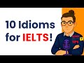 Sound Natural in IELTS: 10 Idioms You Should Know