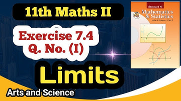 Class 11th Maths  Exercise 7.4 Q No (1) | Limits