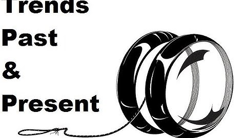 Yoyo Trends, Past and Present - Throws N