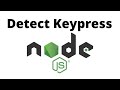 How to detect keypress in nodejs  capture keypress nodejs