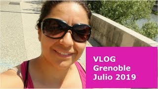 VLOG - Grenoble - Julio 2019