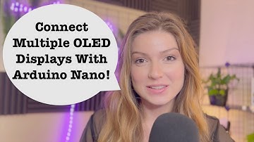Connect Multiple OLED Displays With Arduino Nano (or any other board)