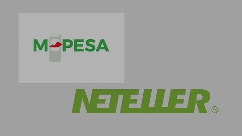 How to send money to Neteller from M-Pesa