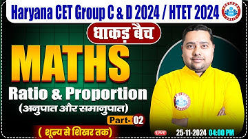HSSC CET 2024 | Maths by Shobhit Sir | Ratio & Proportion #2 | Maths for HTET, HSSC Group C & D 2024