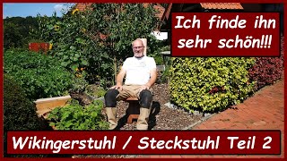 Teil 2 - Wikingerstuhl - Steckstuhl - Trapperstuhl - Mittelalterstuhl - Holzstuhl