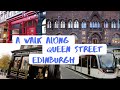 A Walk along Queen Street | Edinburgh