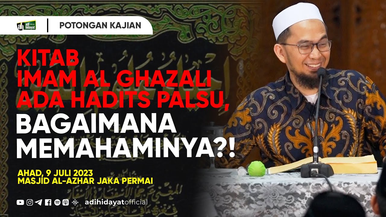 Cara Memahami Hadits Dalam Kitab Ihya 'Ulumuddin - Ustadz Adi Hidayat
