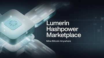 Lumerin Hashpower Marketplace - Mine Bitcoin Everywhere