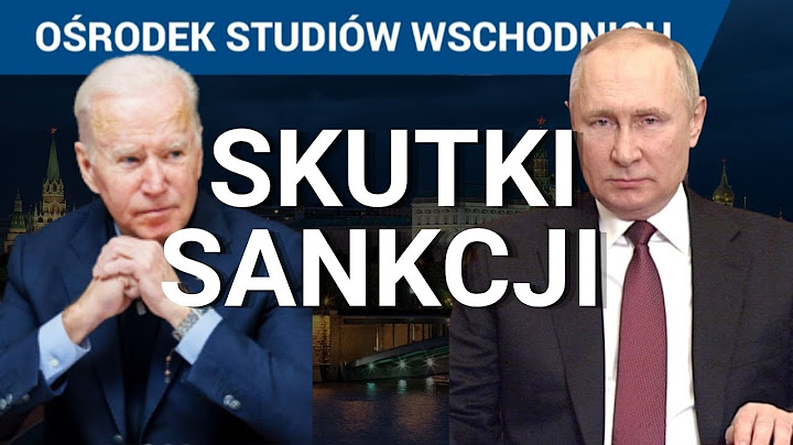 Sankcje. Czy są dotkliwe? Jak reagują Rosjanie? Wojna Rosja-Ukraina 2022
