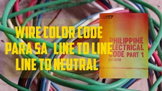 PEC | Conductor Identification | Wire Color Coding for Line to Neutral/Line to Line| Tagalog