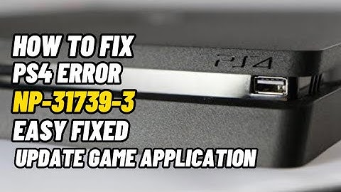 How To Fix PS4 Error NP-31739-3 UPDATE Game File Or Application Fixed