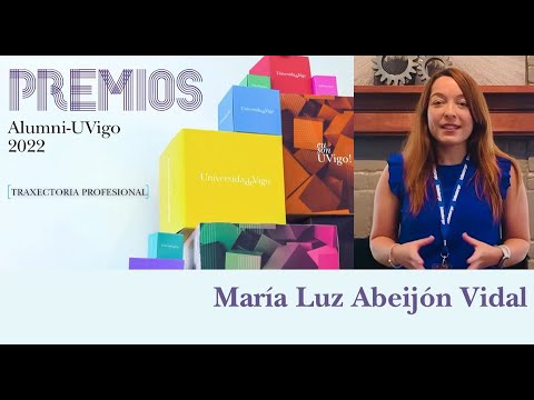Alumni-UVigo Traxectoria Profesional 2022 || María Luz Abeijón Vidal