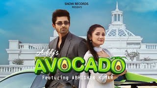 Avocado -   | Abhishek Kumar | Addy | Snow Records