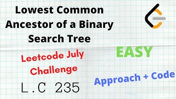Lowest Common Ancestor of a Binary Search Tree | Leetcode 235 | C++ | Python | Hindi