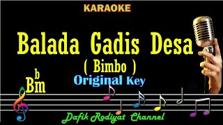 Balada Gadis Desa (Karaoke) Bimbo/ Nada Asli/ Original Key Bbm