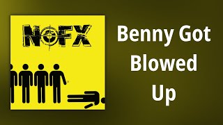 NOFX // Benny Got Blowed Up