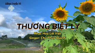 THƯƠNG LY BIỆT - TONE NAM (C)- Nhạc hoa lời việt - #ChuThuýQuỳnh