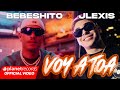 Bebeshito  jlexis  voy a toa prod by ernesto losa official by nan repaton