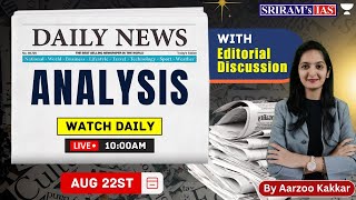 22 August 2023 - Dailyx News Analysis with Editorial Discussion for UPSC, SSC  @sriramsiasofficial