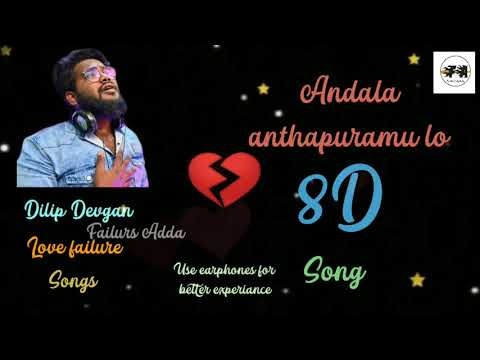Andala anthapuramulo love failure song8D songdilip devgan love failure song 8D telugu