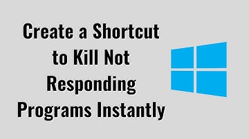 Create a shortcut to Kill Not Responding Programs instantly