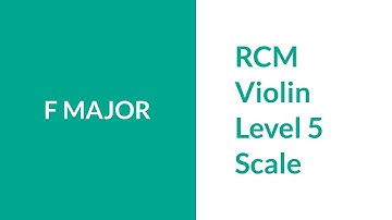 RCM Level 5 F Major Scale