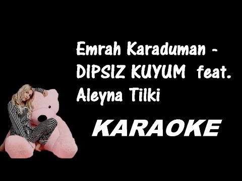 Dipsiz Kuyum KARAOKE | Emrah Karaduman ft. Aleyna Tilki