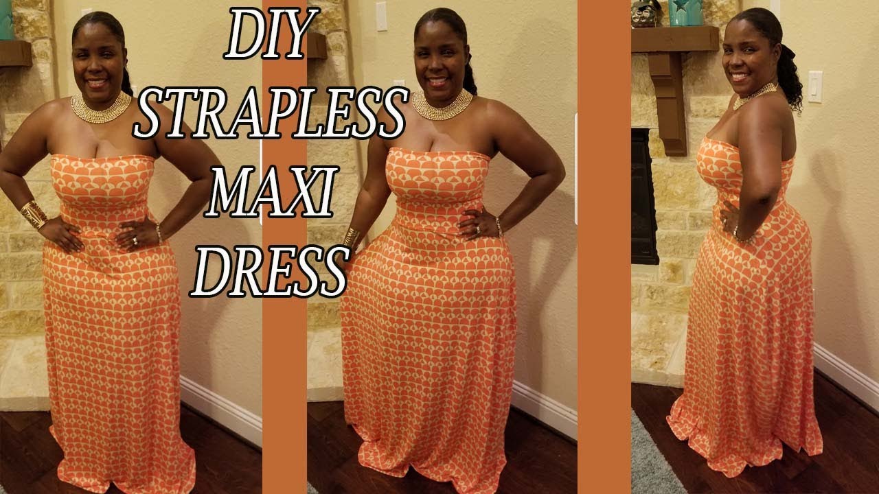 DIY STRAPLESS MAXI DRESS EASY| How to ...
