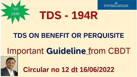 CBDT Guideline on TDS u/s 194R_TDS ON BENEFIT OR PERQUISITE_ Circular no 12 dt 16/06/2022