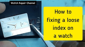 How To Fixing a Loose Dial Index on a Watches