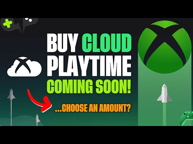 XBOX is Adding PURCHASABLE Cloud Gaming HOURS Very Soon!
