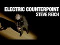 Electric Counterpoint by Steve Reich: In Performance