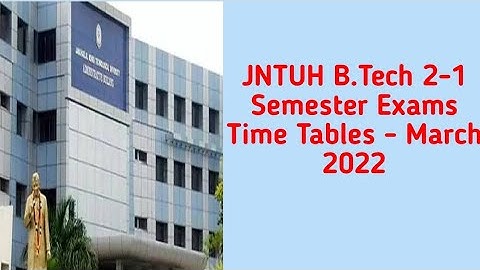 JNTUH B.Tech 2-1 Semester Exams Time Tables - March 2022