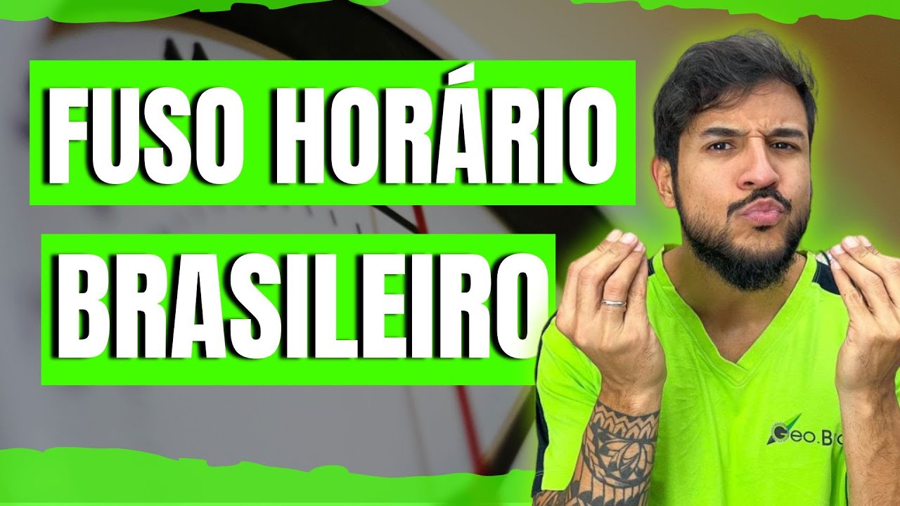 FUSO HORÁRIO BRASILEIRO - GEOBRASIL