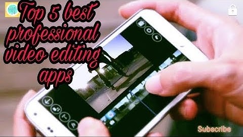 Top 5 best professional video editing apps for android and ios|Top 5 video editing app for youtube