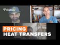 How to Price Heat Transfers With Supacolor