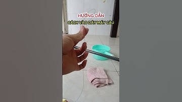 cách vào dây máy câu | Hướng dẫn đơn giản chi tiết #cauca #fishingtips