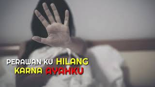 Film Pendek Perawan Ku Hilang Karna Ayahku Perawan Adalah Harga Diri Wanita Film Dewasa