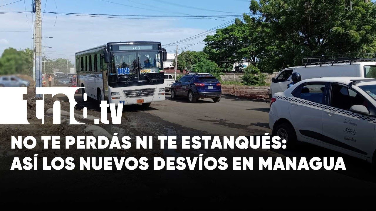 Trayectos de algunas Rutas en Managua por los nuevos desvíos