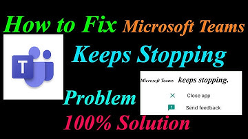 How to Fix Microsoft Teams App Keeps Stopping Error Android & Ios | Apps Keeps Stopping Problem