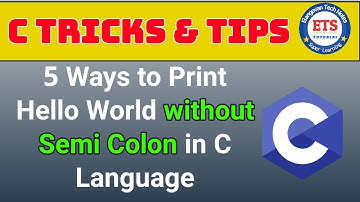 5 Ways to Print C Hello World without Semicolon in C Language | C Tricks and Tips