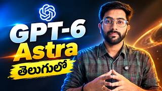 GPT-6 Astra Explained in Telugu | AGI Start? | Vamsi Bhavani screenshot 5