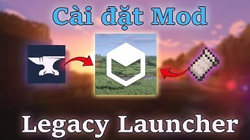 Hướng dẫn cài đặt mod cho Legacy Launcher